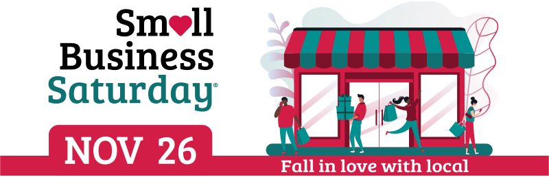 Small Business Saturday, November 26 2022, Fall in love with local